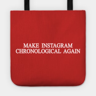 Make Instagram Chronological Again Tote