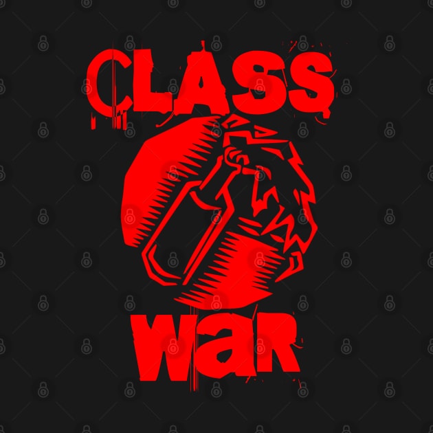 Class War - Keep Warm Burn Out The Rich... Molotov Cocktail by EddieBalevo