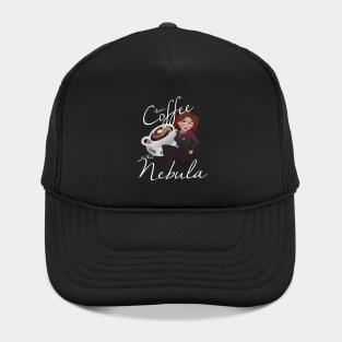 There's Coffee in that Nebula Hat