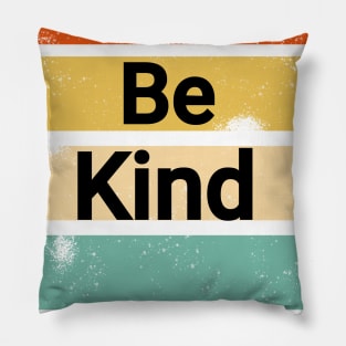 Be kind Pillow