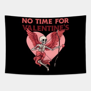 No Time For Valentine's Apparel Tapestry