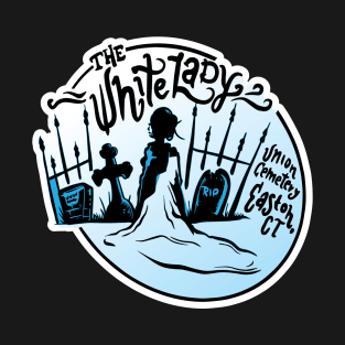 The White Lady of Union Cemetery T-Shirt