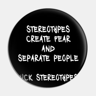 Fuck Stereotypes 2 Pin