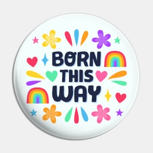 Born This Way Pin