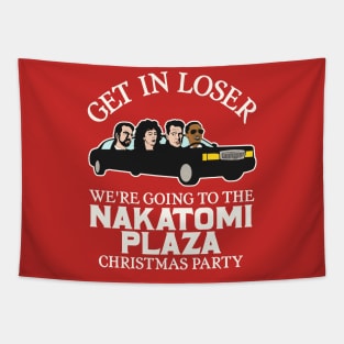 Get in Loser, We're Going to the Nakatomi Plaza Christmas Party Tapestry