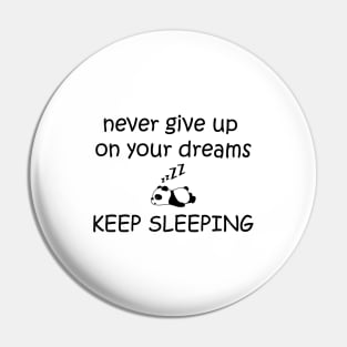 Keep Sleeping Pin