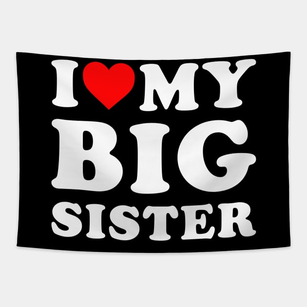 I Love My Big Sister Tapestry by EnarosaLinda XY