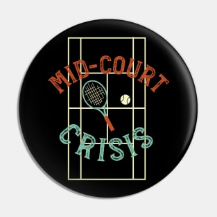 Tennis Pun Mid Court Crisis Pin