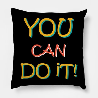 You Can Do It Pillow