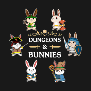 Dungeons & Bunnies Fantasy Tabletop RPG Roleplaying D20 Gamer T-Shirt