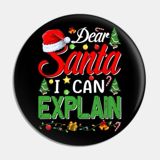 Christmas Dear Santa I Can Explain Funny Santa Claus Pin