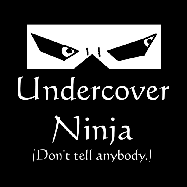 Undercover Ninja by Nomad Designs