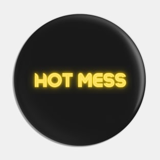 Hot Mess Pin