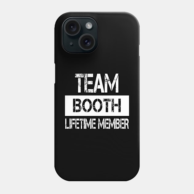 Booth Name - Team Booth Lifetime Member Phone Case by SaundersKini