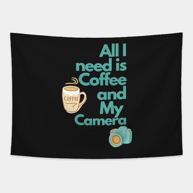 All i need is Coffee and my Camera Tapestry by BeragonRe