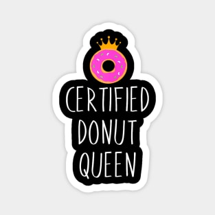 Donut Certified Donut Queen Food Lover Magnet