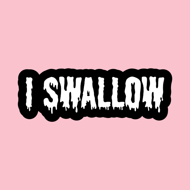 I Swallow CumSlut by QCult