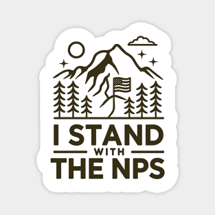 I Stand With The NPS National Park Support Magnet