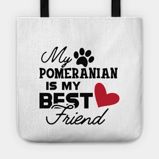 Pomeranian Dog - My pomeranian is my best friend Tote