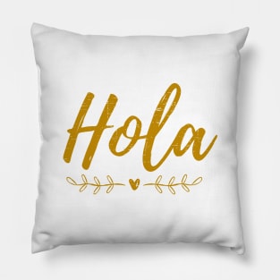 Hola - Hello - Gold design Pillow