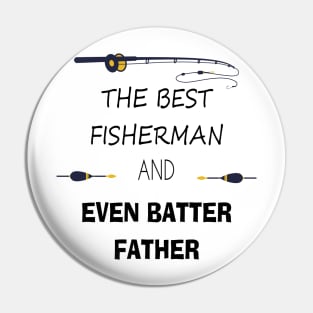 Fishing Gifts for Fishermen Father's day the best fisherman and even batter father Pin