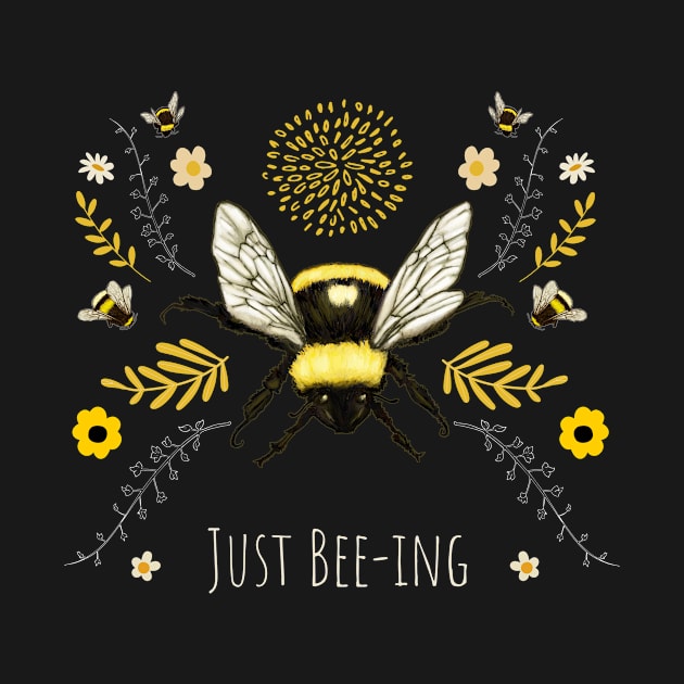 Just Bee-ing! by Darkstar Designs