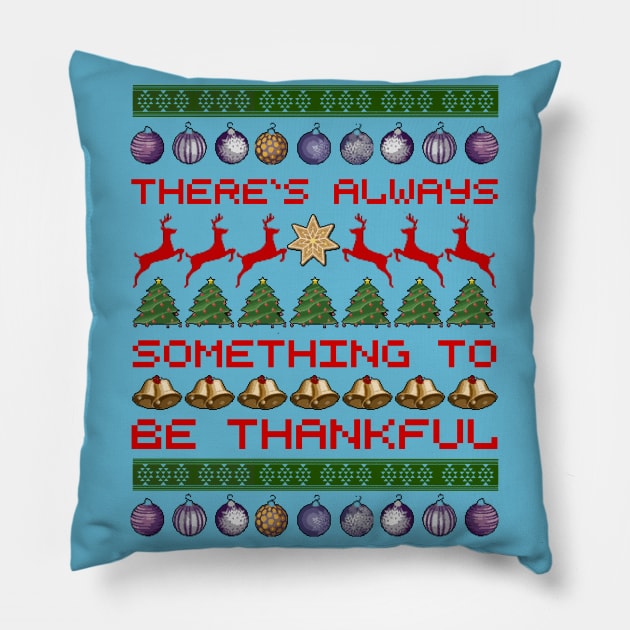 There`s Always Something to be Thankful Pillow by FlyingWhale369