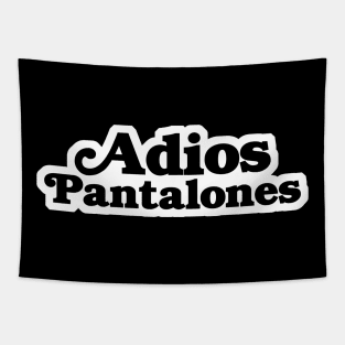 Adios Pantalones Tapestry