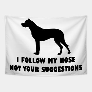 FUNNY DOGO ARGANTINO IFOLLOW MY NOSE NOT YOUR SUGGESTIONS Tapestry