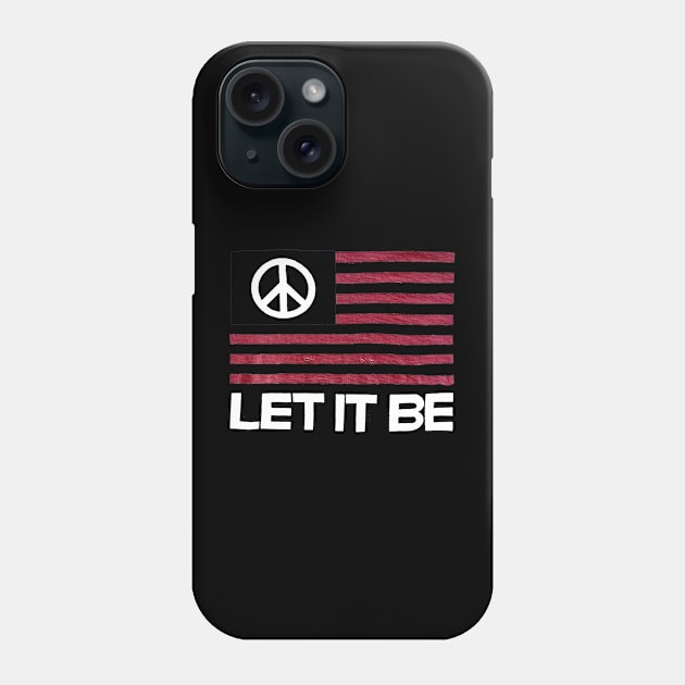 Let It Be Phone Case by RboRB