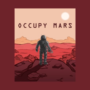 Occupy Mars - Be a Astronaut T-Shirt