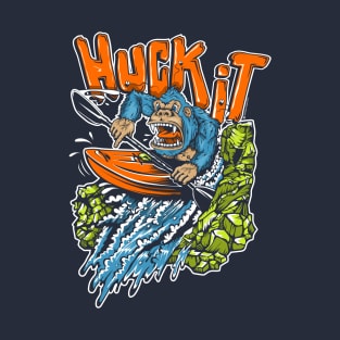 HUCK IT! T-Shirt