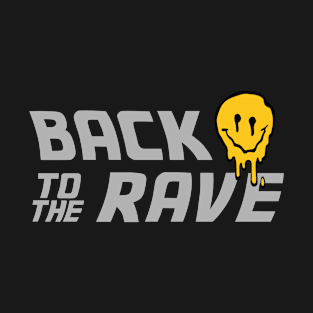 Back to the rave T-Shirt