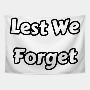 Lest We Forget T-Shirt Tapestry