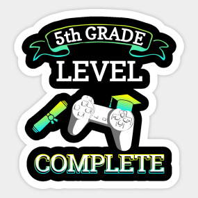 5th Grade Level Complete 5th Grade Level Complete Pin Teepublic