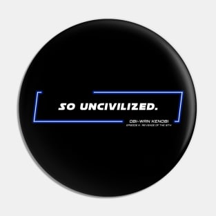 EP3 - OWK - Uncivilized - Quote Pin