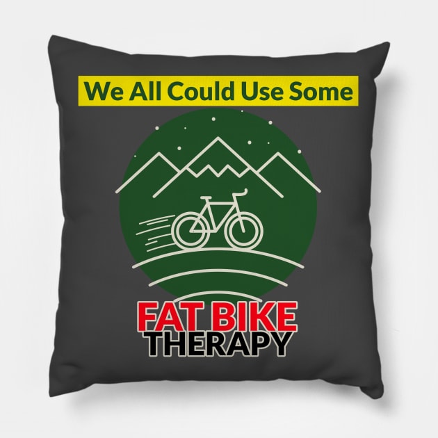 We Could All Use Some Fat Bike Therapy Pillow by With Pedals