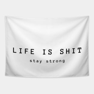 LIFE IS SHIT Tapestry