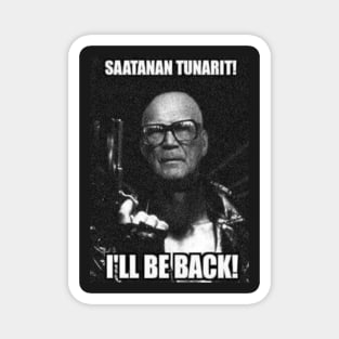 Kekkonen - Saatanan tunarit, I'll Be Back! Magnet