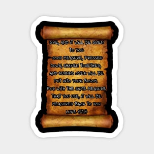 Give, and it will be given to you LUKE 6:38 ROLL SCROLLS Magnet
