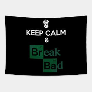 Keep Calm And Break Bad Tapestry