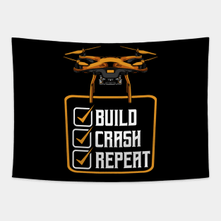 Drone - Build Crash Repeat - Funny Drone Pilot Saying Tapestry