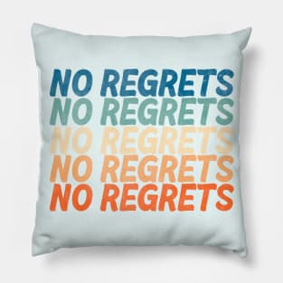 No Regrets Pillow