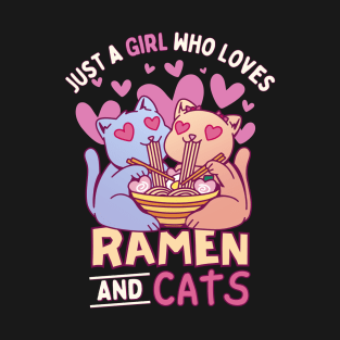 Just a Girl Who Loves Ramen and Cats T-Shirt