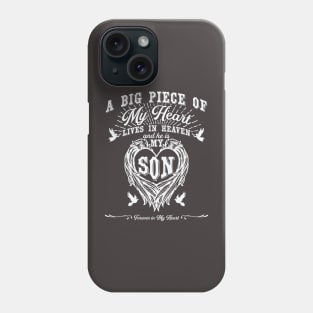 A Big Piece of My Heart Lives in Heaven, My Son Phone Case