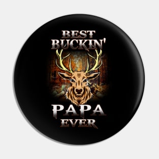 Best Buckin Papa Ever Father' s day Pin