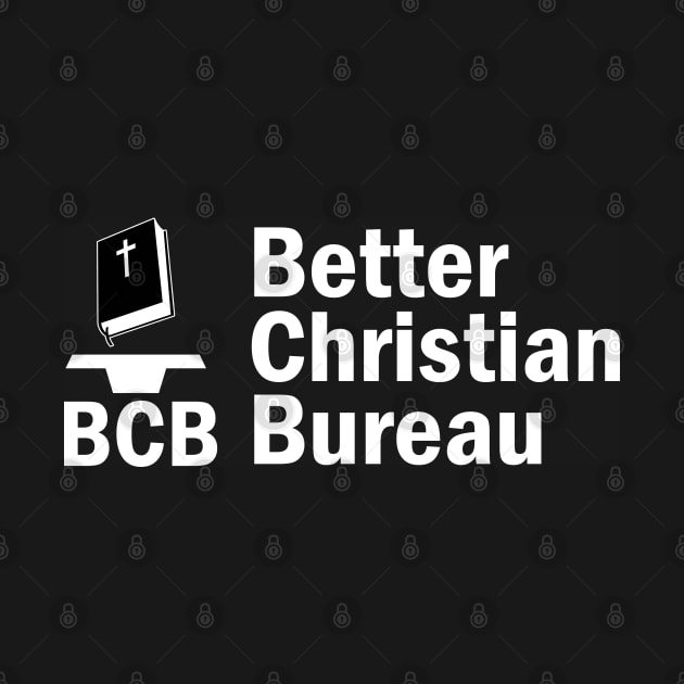 BCB Better Christian Bureau by CalledandChosenApparel