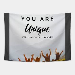 you are unique, just like everyone else Tapestry