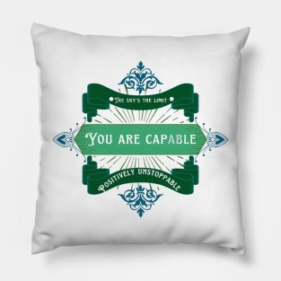 You are capable Pillow