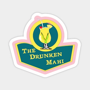 The Drunken Mahi Magnet